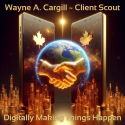 Wayne A. Cargill ~ Client Scout graphic design of Wayne A. Cargill ~ Client Scout: Digitally Making Things Happen